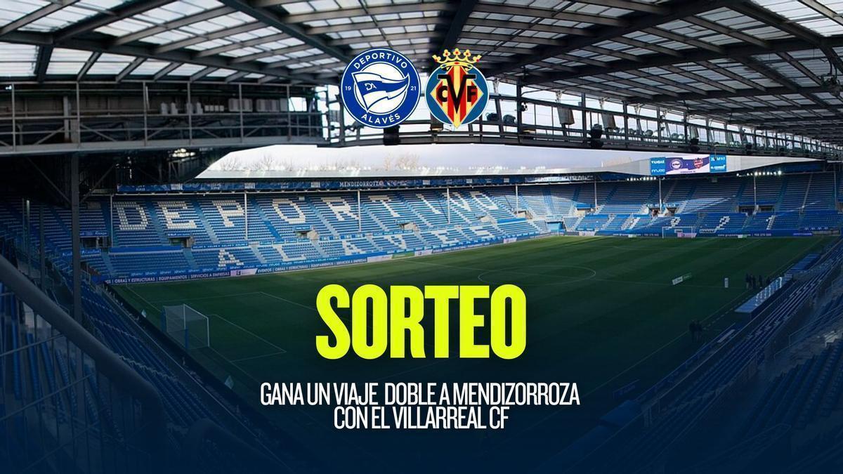 Noticia sorteo viaje Mendizorroza con el Villarreal CF