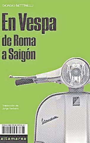 En Vespa. De Roma a Saigón · Giorgio Bettinelli · El dia que li van regalar una vella Vespa, Bettinelli se’n va enamorar i ja no va deixar de fer-la servir per desplaçar-se. Això va passar a Indonèsia i, un cop de retorn a Roma, va decidir emprendre un viatge de 24.000 km fins a Saigon, al Vietnam. Un trajecte ple de visites meravelloses i de contratemps importants que va plasmar en aquest llibre.