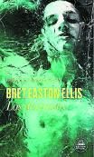 Bret Easton Ellis Los destrozos Traducción de Rubén Martín Giráldez Random House 680 páginas / 25,90 euros