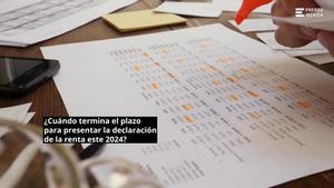 ¿Cuándo termina el plazo para presentar la declaración de la renta 2024?