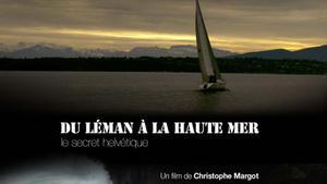 Póster de Du Léman à la haute mer, dirgida por Christophe Margot