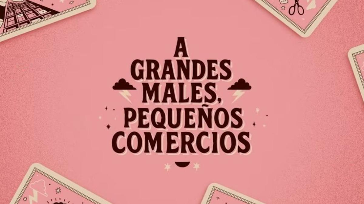 Campaña “A grandes males, pequeños comercios&quot;.