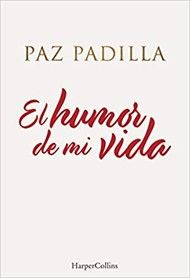 El humor de mi vida- Paz Padilla