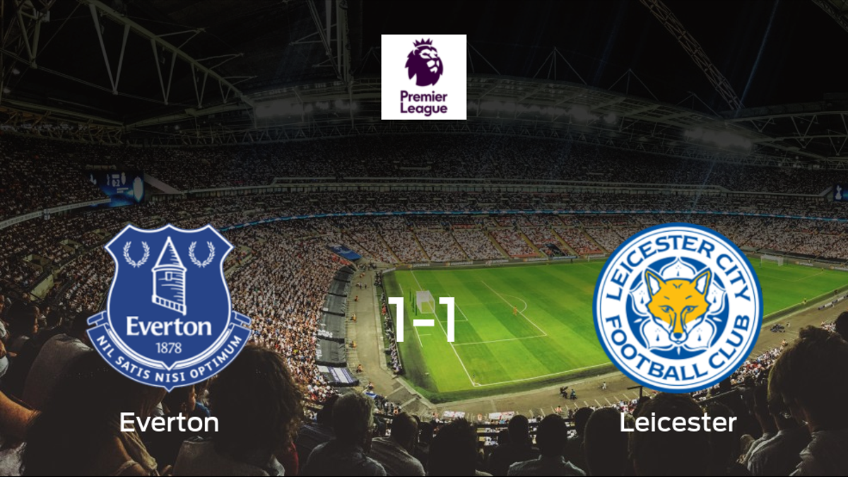 El Everton y el Leicester City finalizan su encuentro liguero con un empate (1-1)