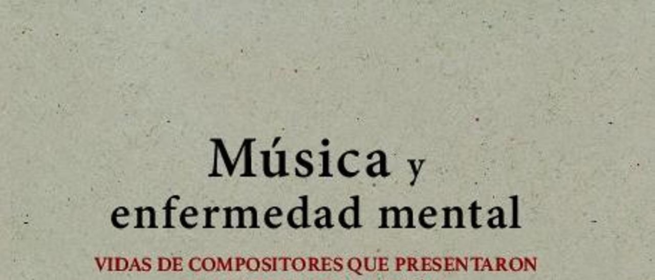 Música y enfermedad mental - CARLOS DELGADO CALVETE - Ed. Punto Didot, 222 páginas