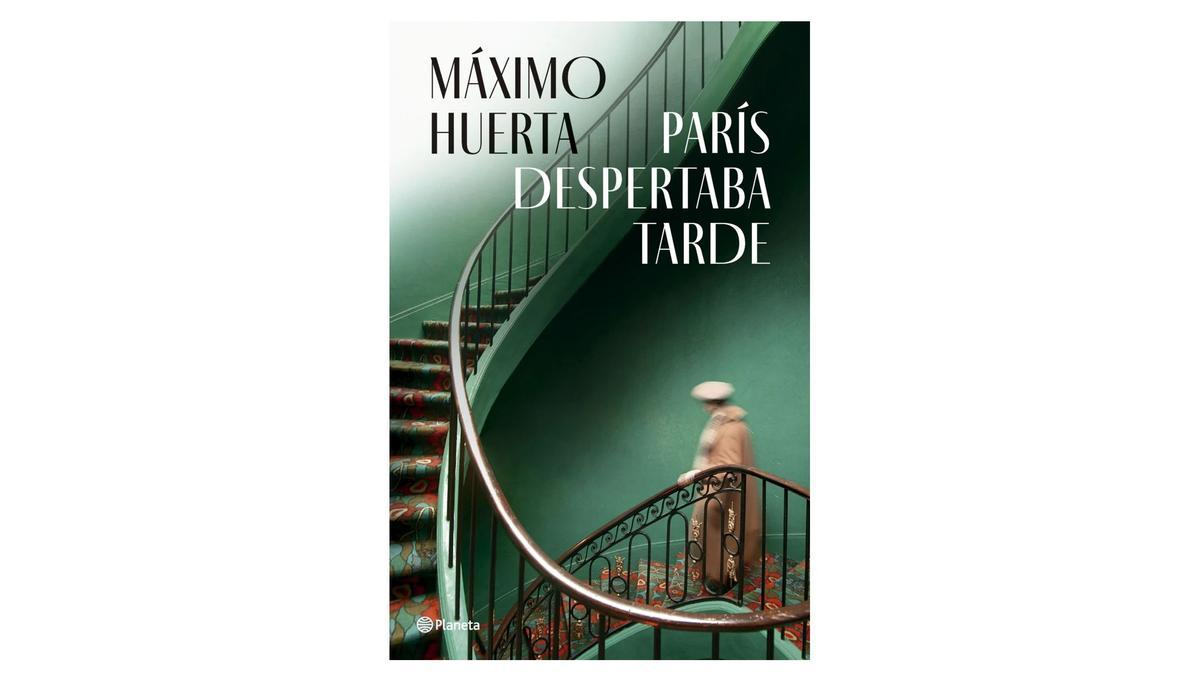'París despertaba tarde', de Máximo Huerta.
