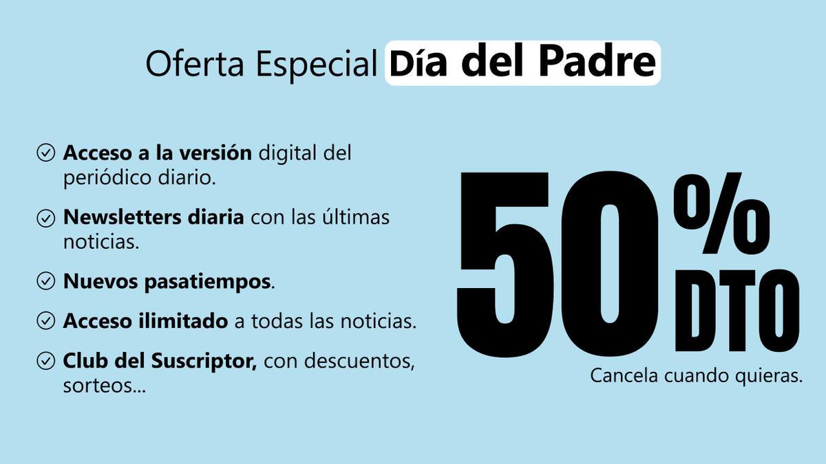 Regala una suscripción a EL PERIÓDICO DE ARAGÓN por el Día del Padre.