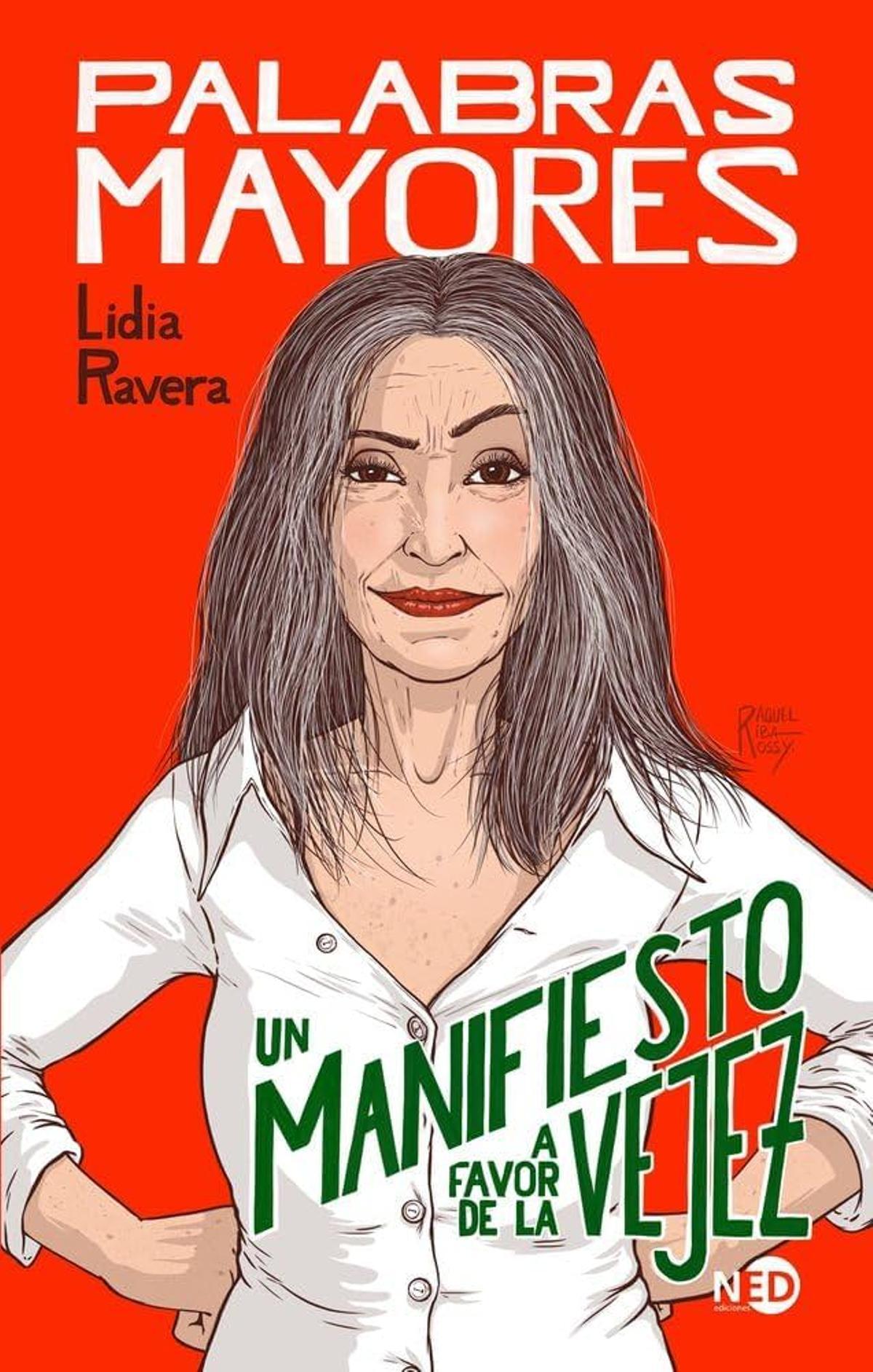 'Palabras Mayores', el libro de Lidia Ravera.