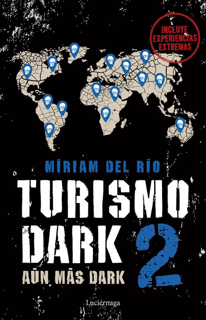 'Turismo Dark 2', un libro para amantes de las curiosidades viajeras más sombrías.