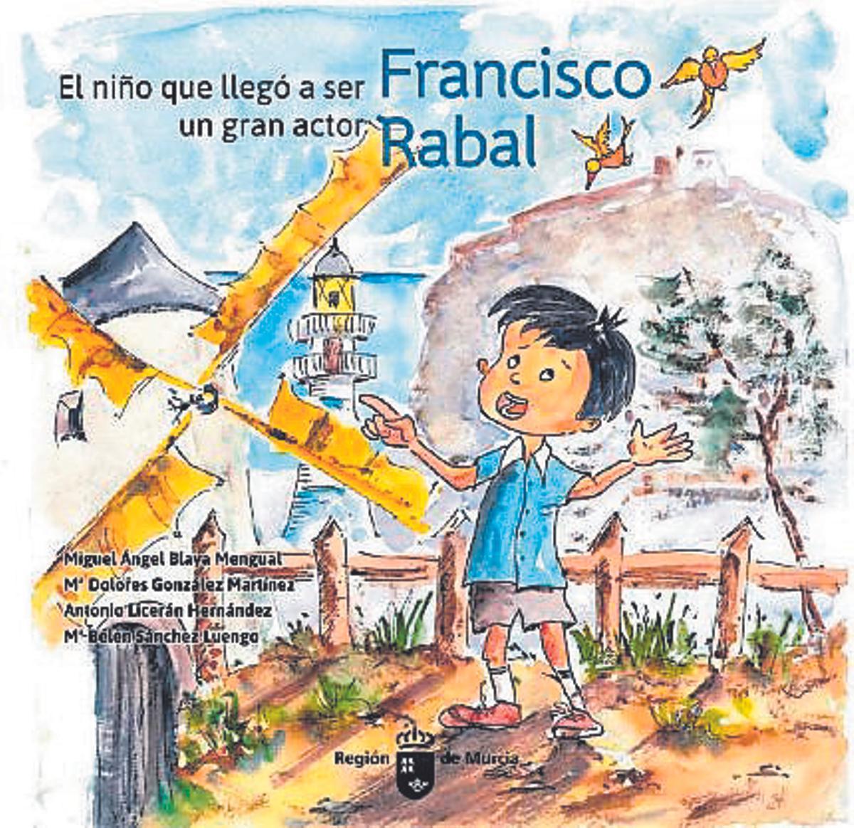 'Francisco Rabal. El niño que llegó a ser un gran actor' (Región de Murcia)