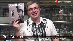 Pau Arenós ens presenta els continguts de Dominical.