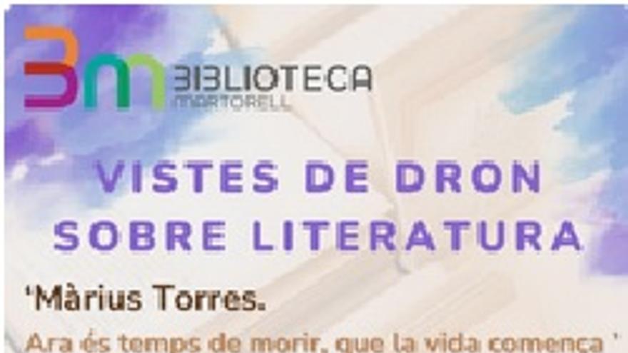 Vistes de dron sobre literatura: Màrius Torres. Ara és temps de morir, que la vida comença