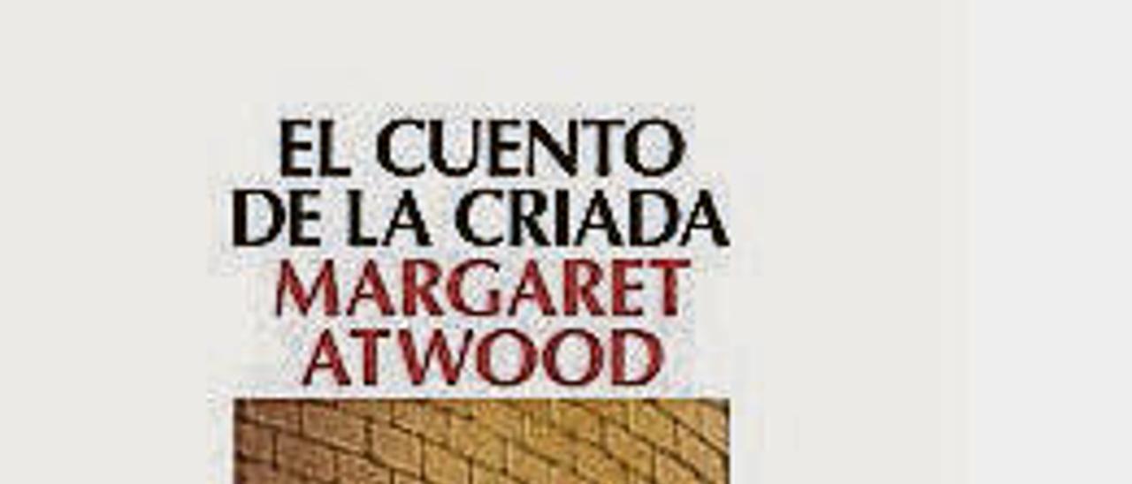 El cuento de la criada - MARGARET ATWOOD - Salamandra. 412 páginas