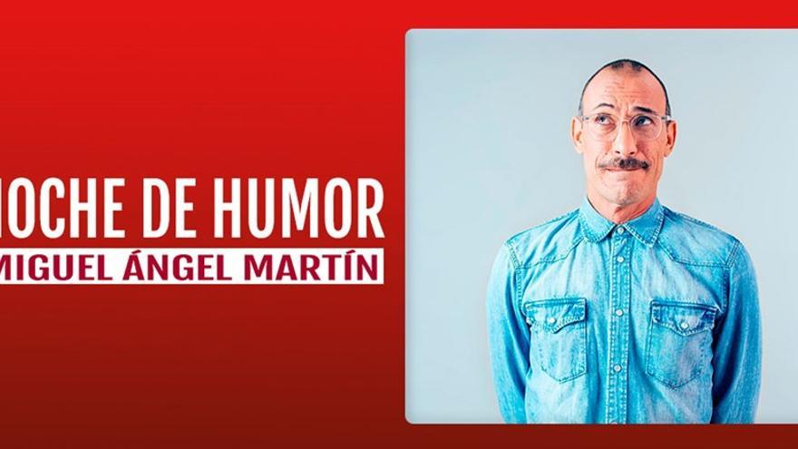 Noche de Humor - Miguel Ángel Martín