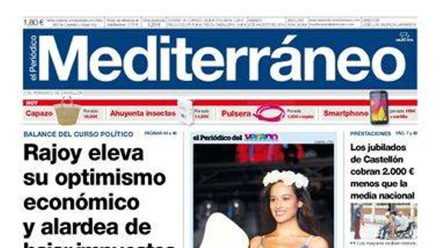 ‘Rajoy eleva su optimismo económico y alardea de bajar impuestos’, en la portada de hoy de El Periódico Mediterráneo.