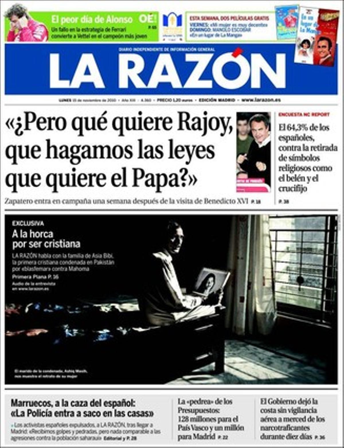 A dins ’La Razón’ destaca també que l’Audiència Nacional investiga la venda d’armes al Marroc; que Hisenda deixa la costa espanyola a mans dels narcotraficants durant 10 dies pel canvi de gestió de la vigilància duanera; que més del 60% de la població està en contra de la retirada dels crucifixos, segons una enquesta feta per al diari, i que els bancs britànics i francesos són els més exposats al deute irlandès.