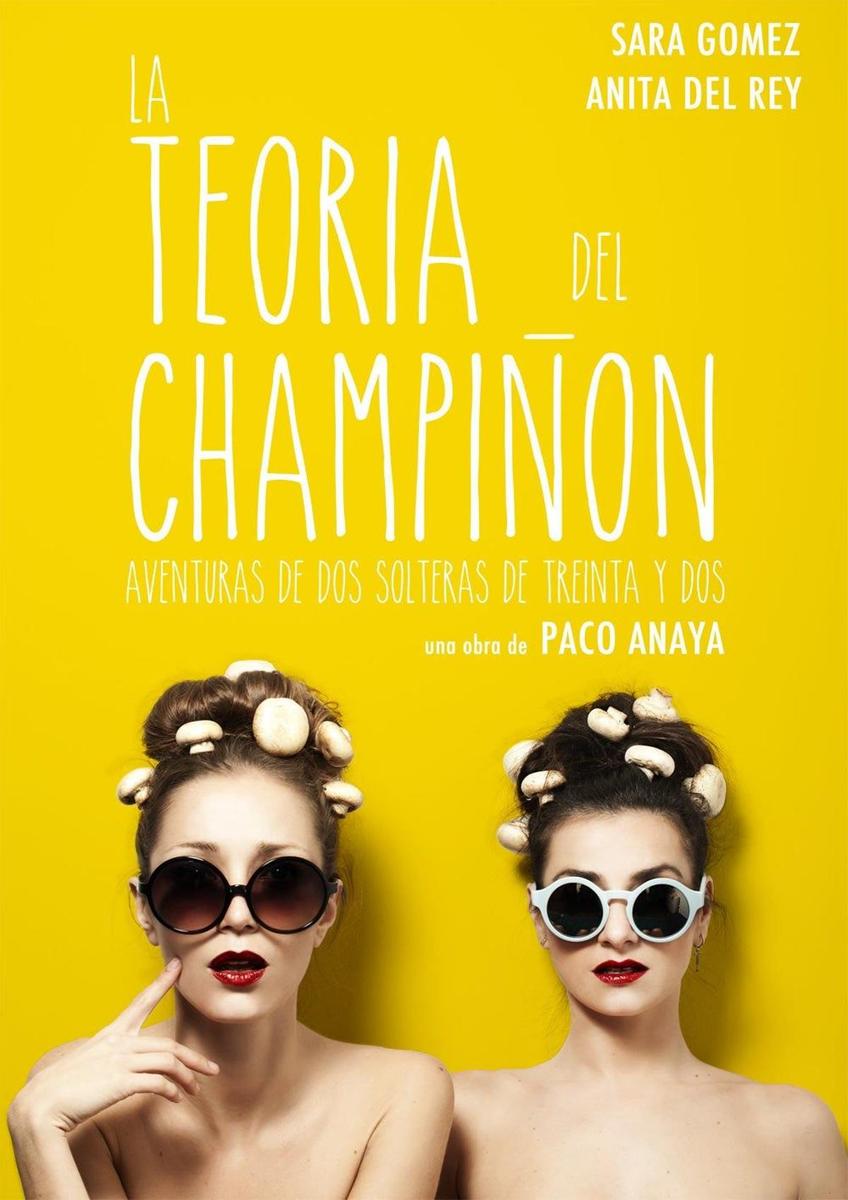 La teoría del Champiñón, aventuras de dos solteras de 32 años