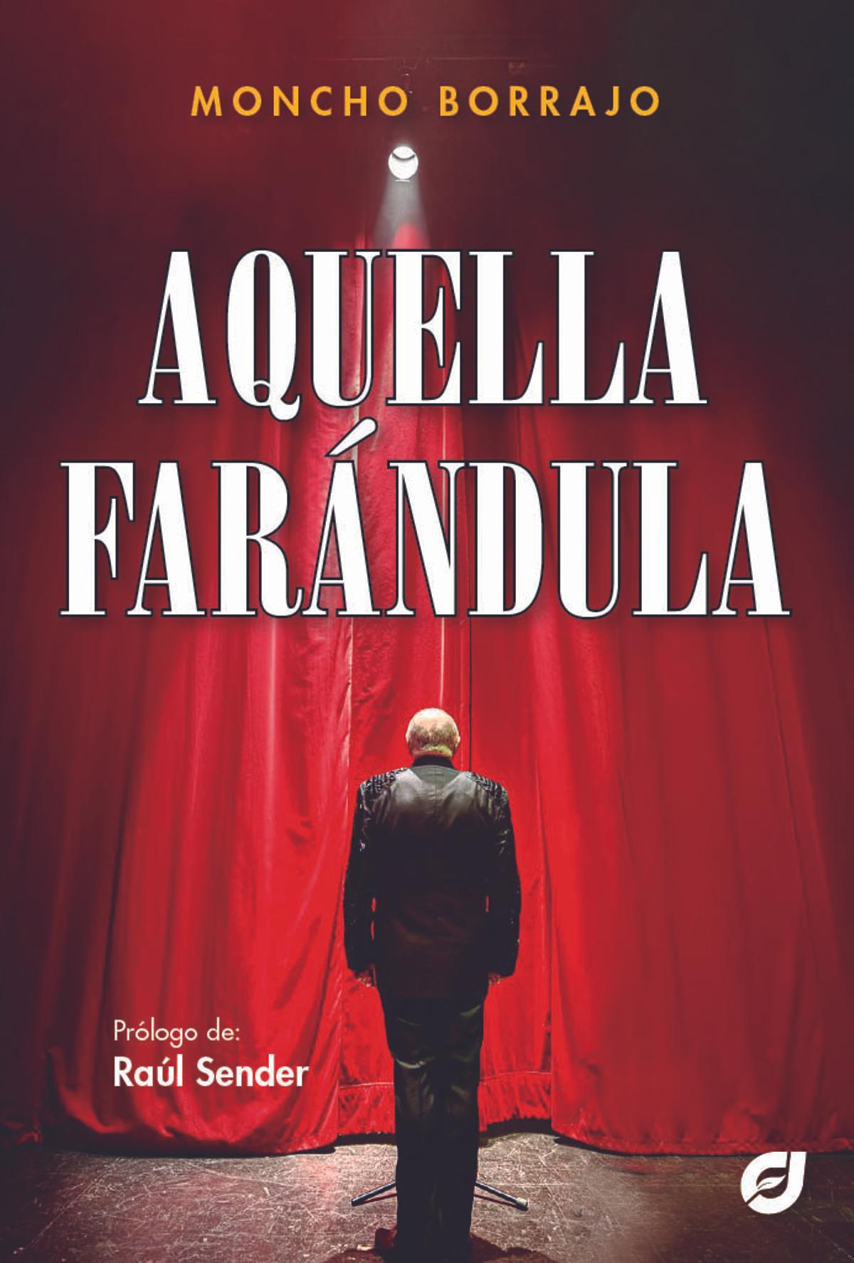 Portada del libro "Aquella farándula" de Moncho Borrajo.