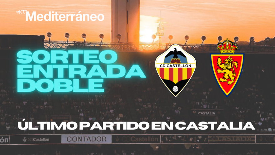 Sorteo entrada doble CD Castellón - Real Zaragoza