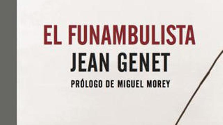 &#039;El funanbulista&#039;, de Jean Genet