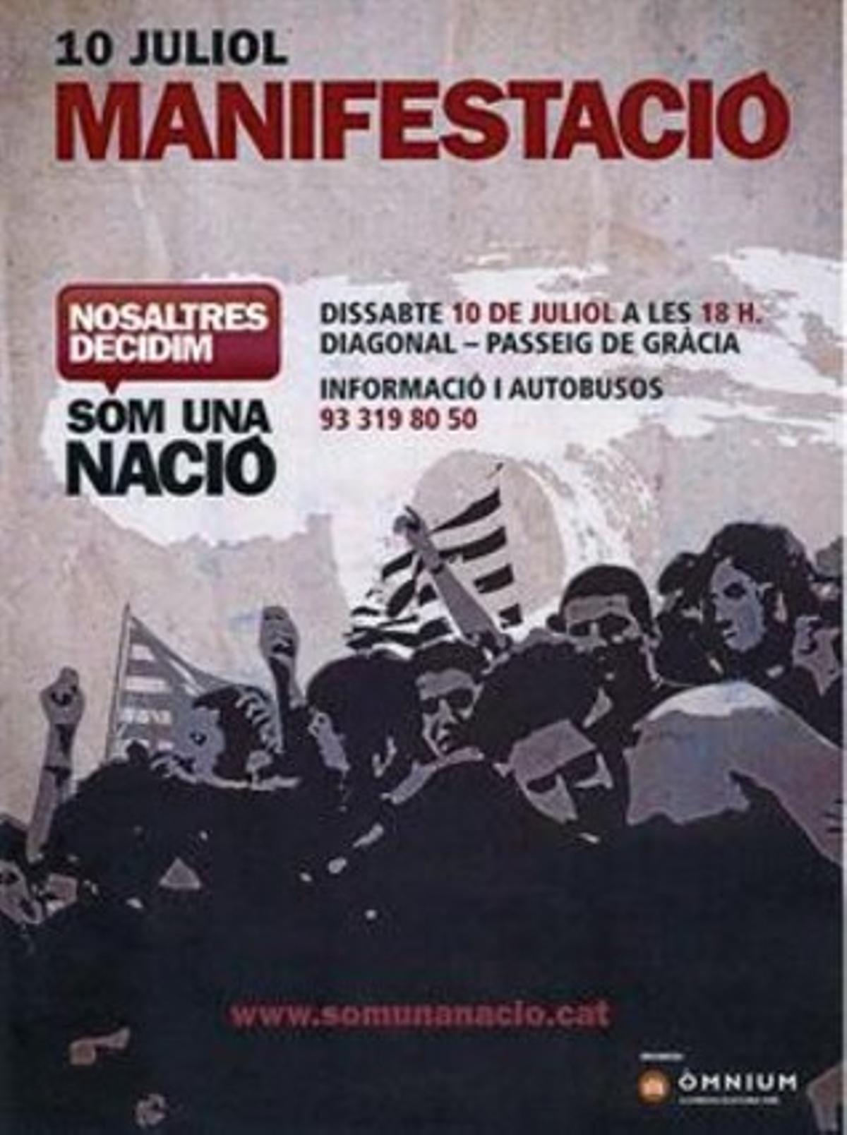 Cartell de la manifestació convocada per Òmnium Cultural per al 10 de juliol. Cartell de la manifestació convocada per Òmnium Cultural per al 10 de juliol.