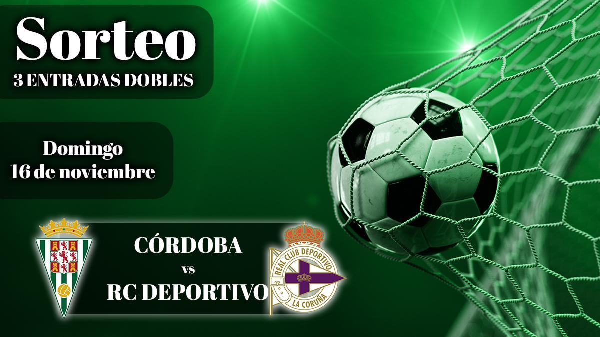 Sorteo de entradas para el partido Córdoba CF - RC Deportivo.