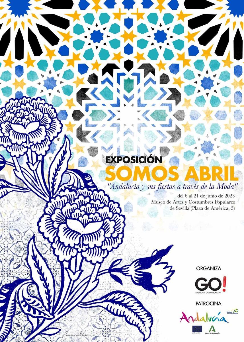 Cartel de la exposición 'Somos Abril. Andalucía y sus fiestas a través de la Moda'