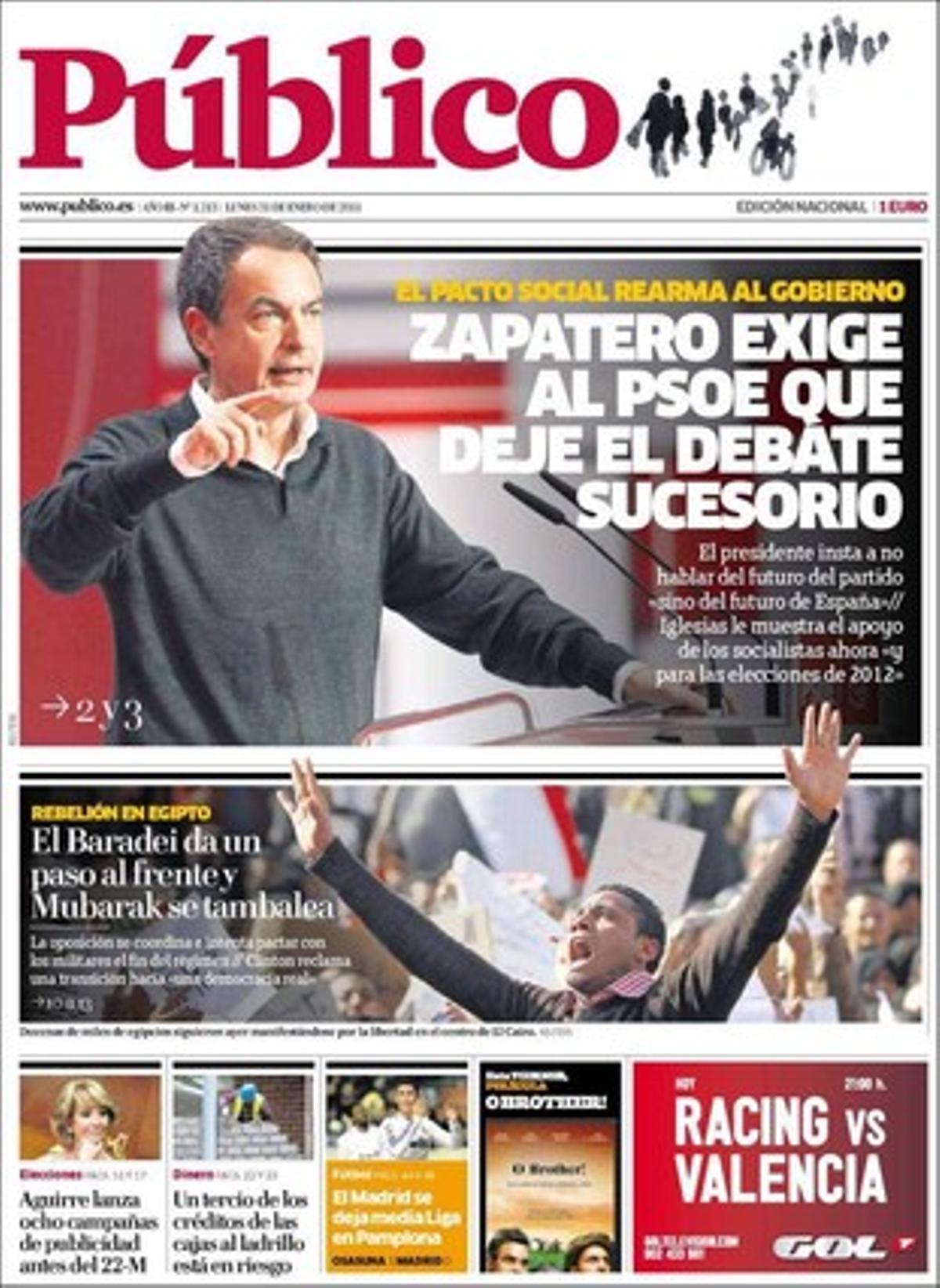 ’Público’ informa a més que Esperanza Aguirre llança vuit campanyes de publicitat abans del 22-M; que Maria Dolores de Cospedal al·lega que no ha de presentar proves de la seva acusació que el PSOE castellanomanxec va contractar detectius per espiar el PP; d’unes declaracions Cayo Lara --No ens enfrontarem als sindicats--; que IU-ICV porten de nou al Congrés la proposta d’implantar la taxa Tobin, i que l’Ertzaintza utilitza l’ADN per descobrir i detenir veterans agitadors de la ’kale borroka’.