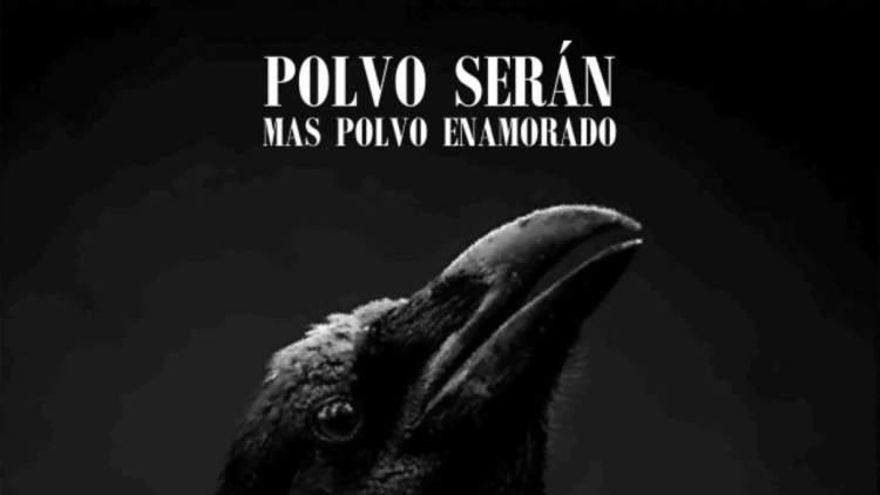 Polvo serán, más polvo enamorado