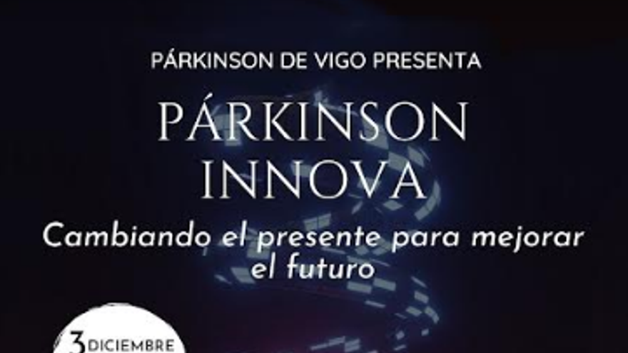 Párkinson Innova. Cambiando el presente para mejorar el futuro