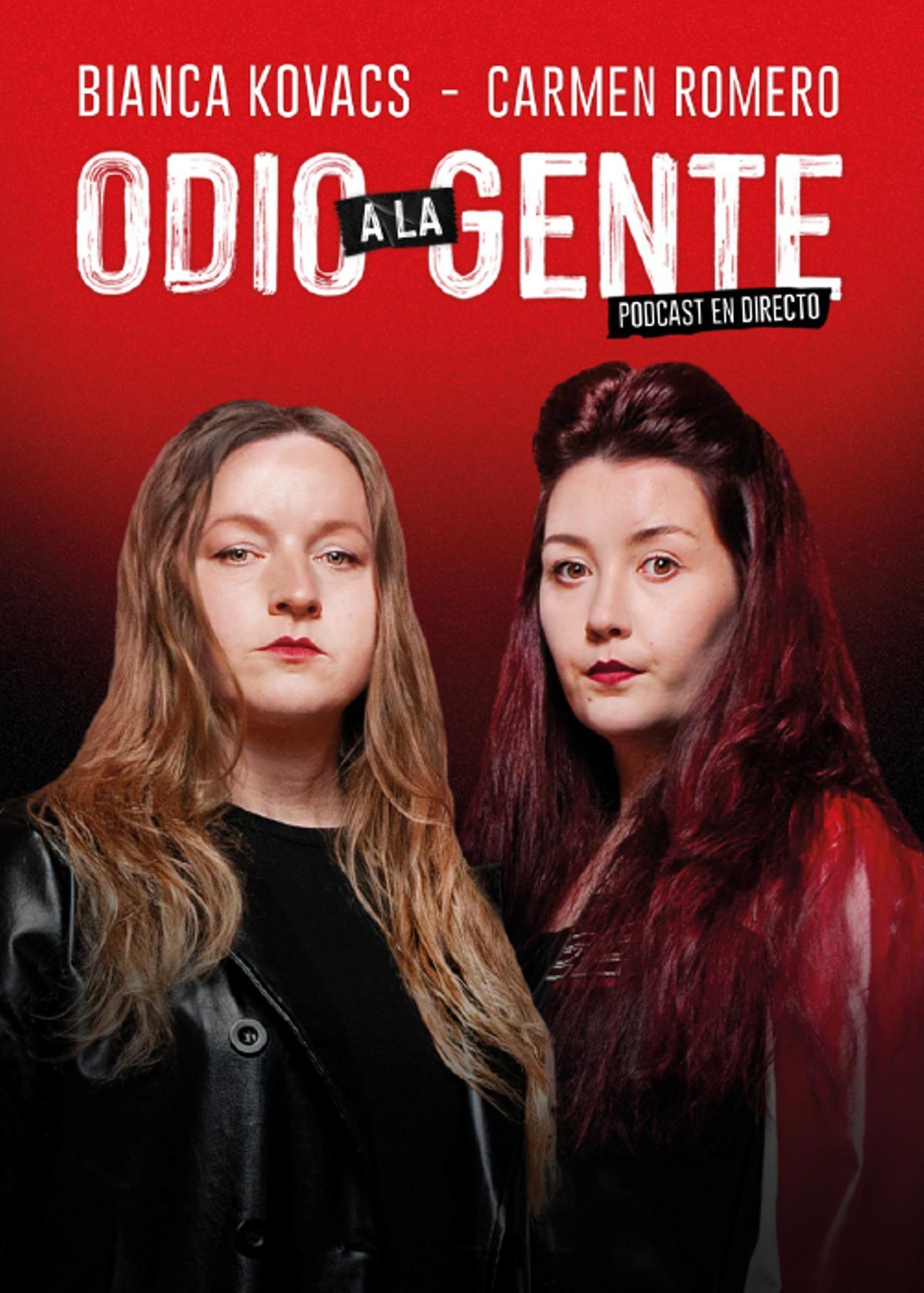 Bianca Kovacs y Carmen Romero grabarán en directo su pódcast "Odio a la gente"