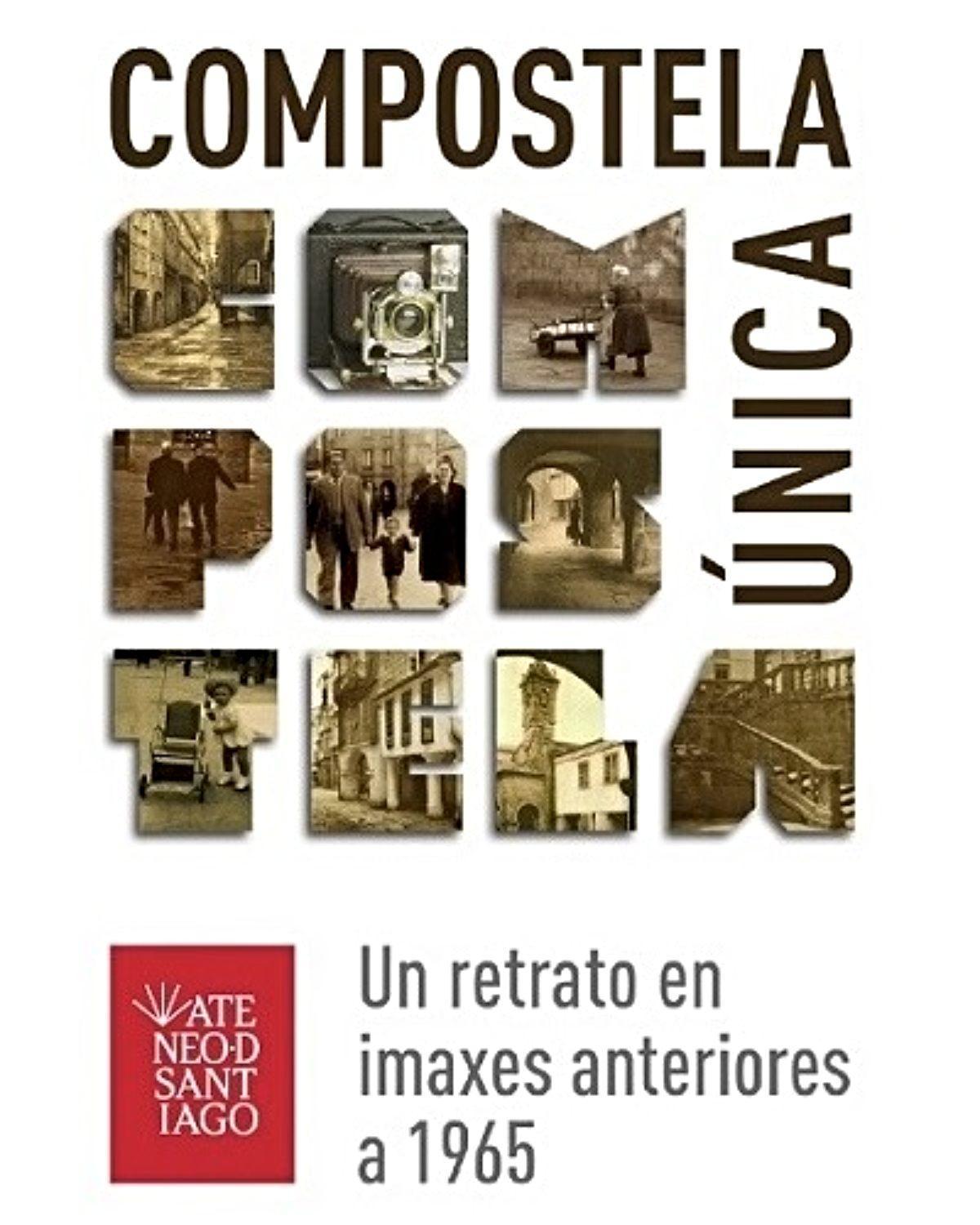 "Compostela única Un retrato de imaxes anteriores a 1965", libro reeditado.
