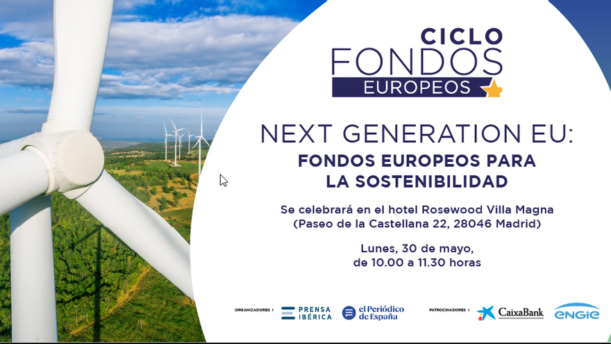 Evento de Next Generation EU: Fondos Europeos para la Sostenibilidad.