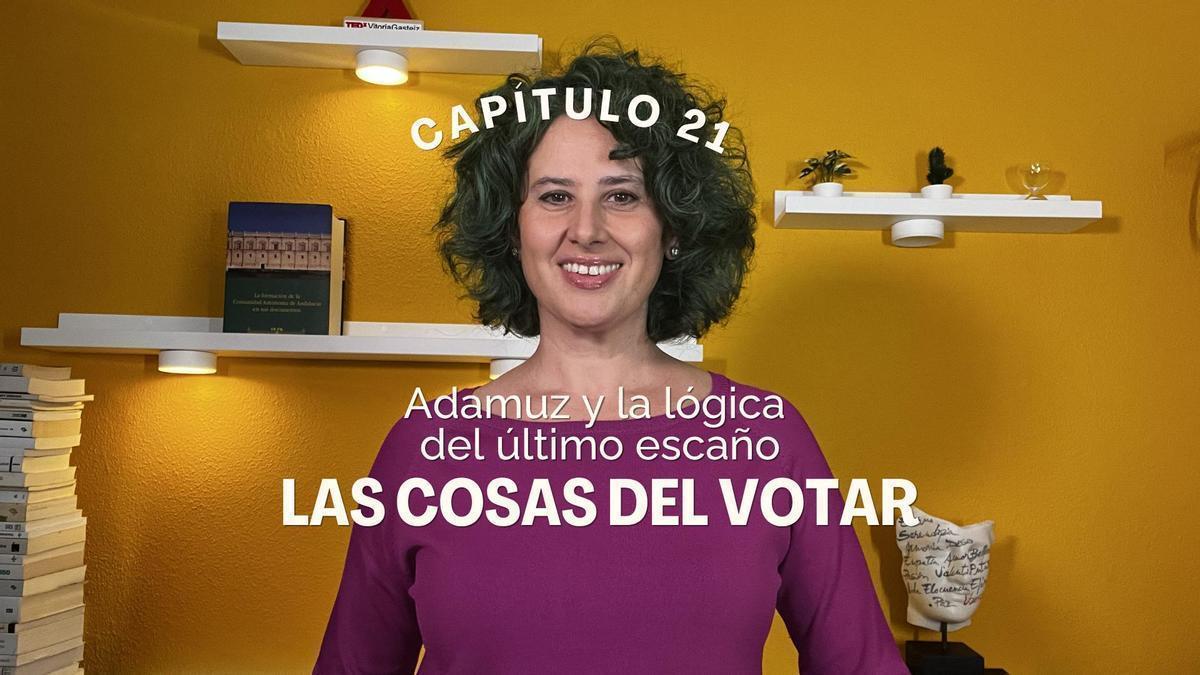Vídeo | Capítulo 21. "Adamuz y la lógica del último escaño". Por Ana Salazar