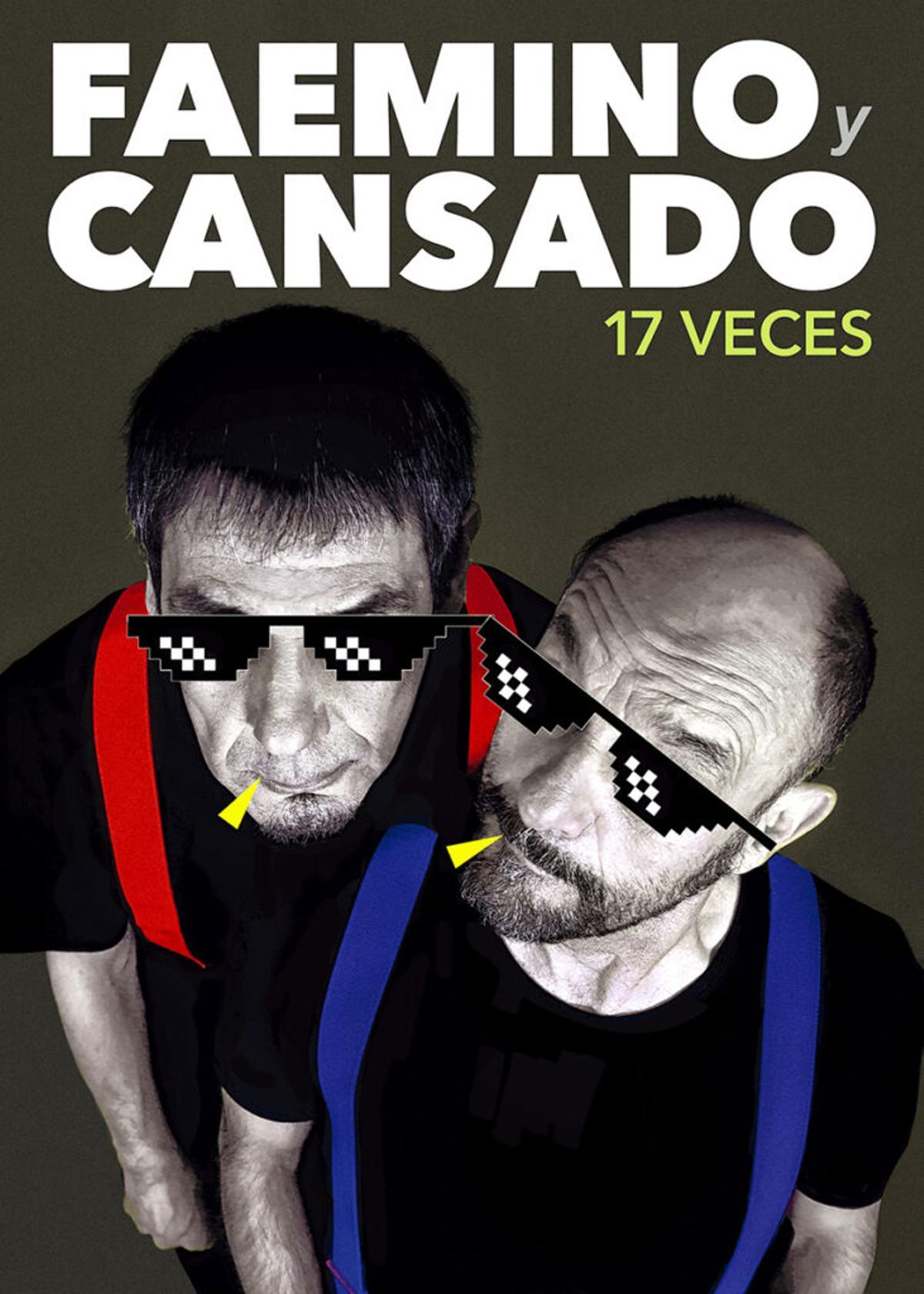 Faemino y Cansado con '17 veces reloaded'