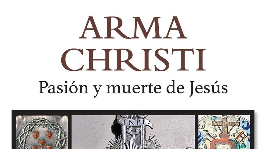 Arma Christi - Pasión y muerte de Jesús