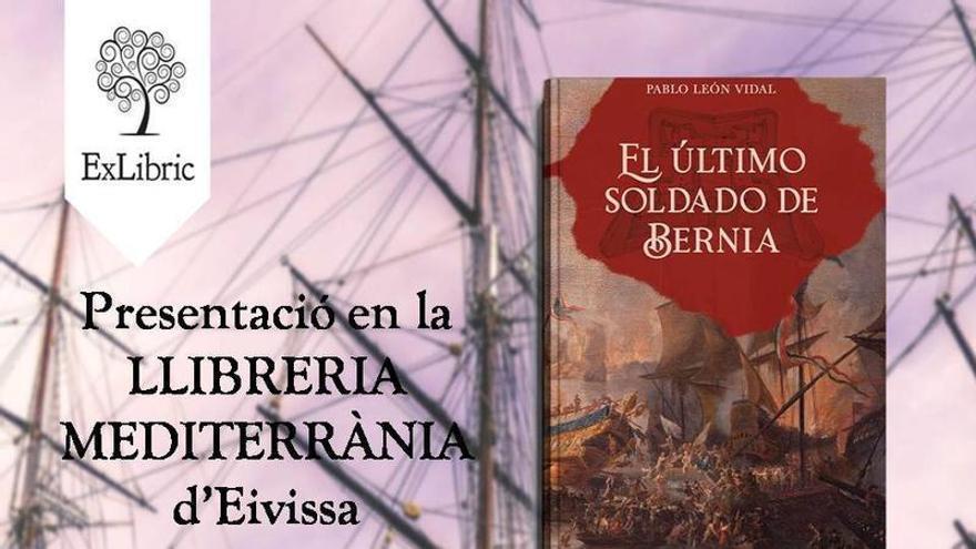 Presentación en Ibiza de la novela histórica de Pablo León ‘El último soldado de Bernia’