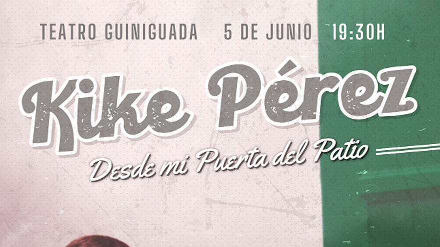 Kike Pérez: Desde mi puerta del patio