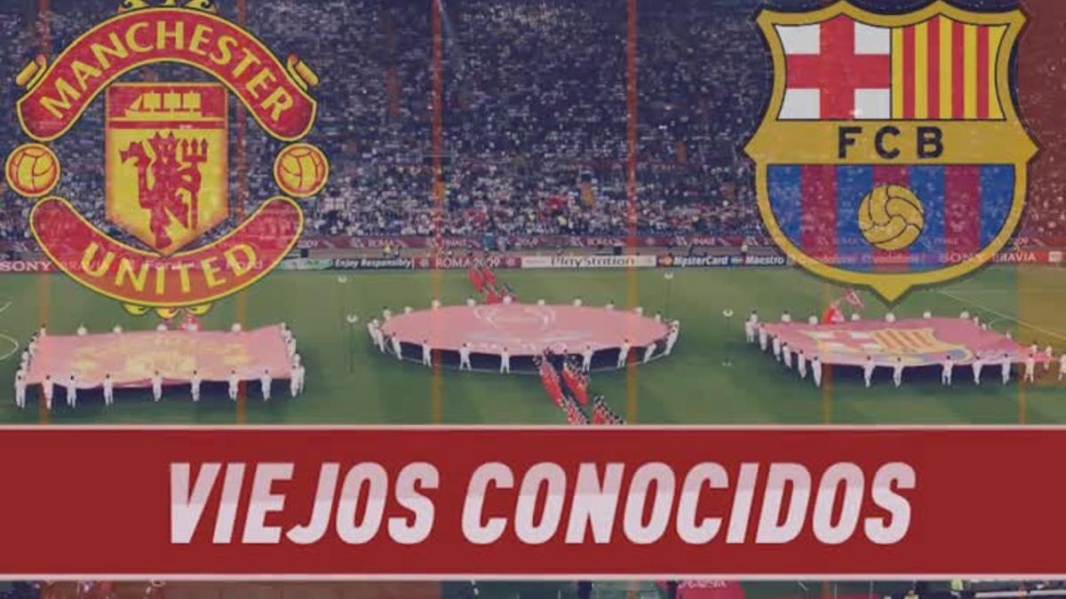 Barcelona - United, viejos conocidos