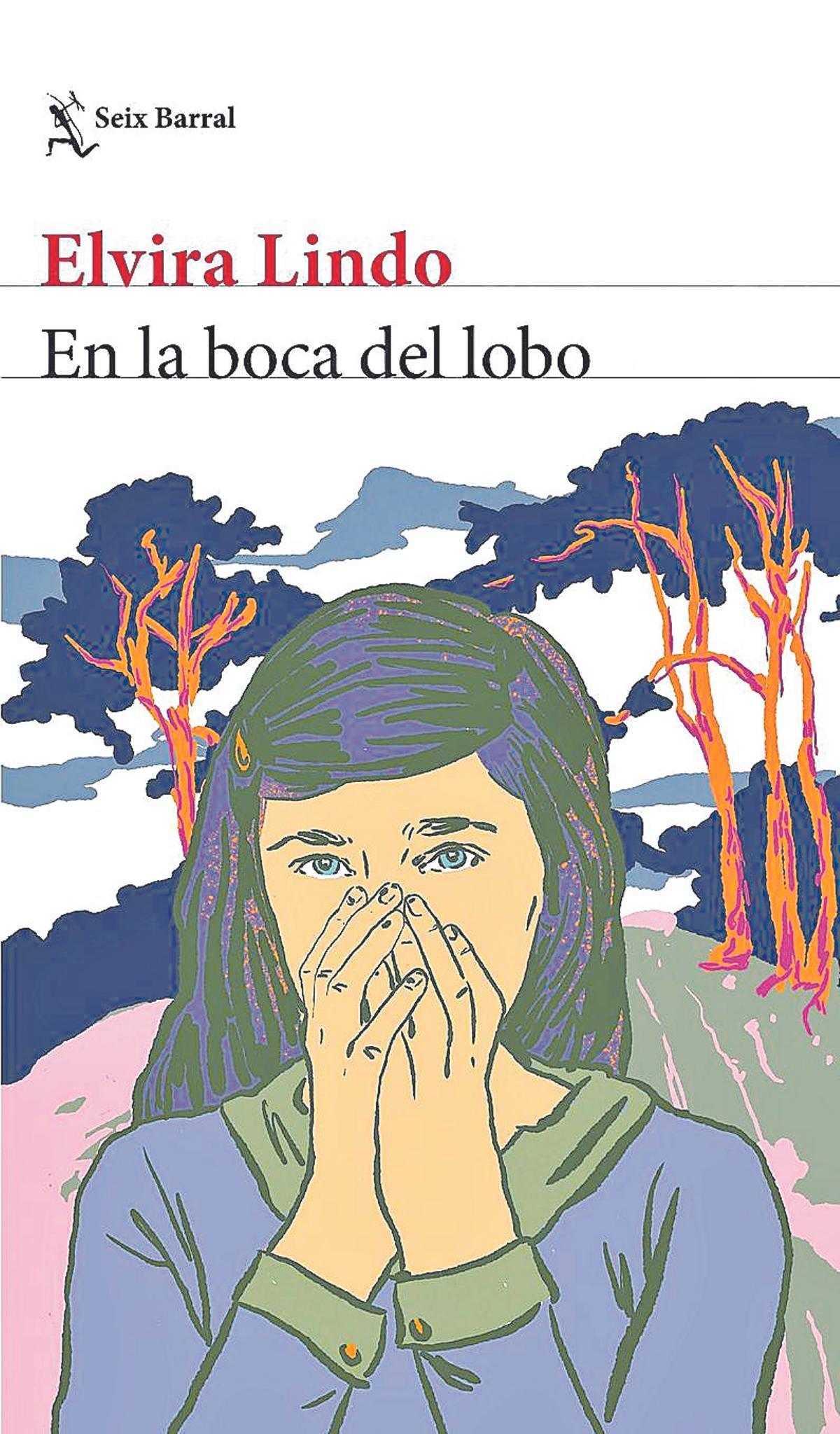ELVIRA LINDO En la boca del lobo Seix Barral 272 páginas, 18,90 euros