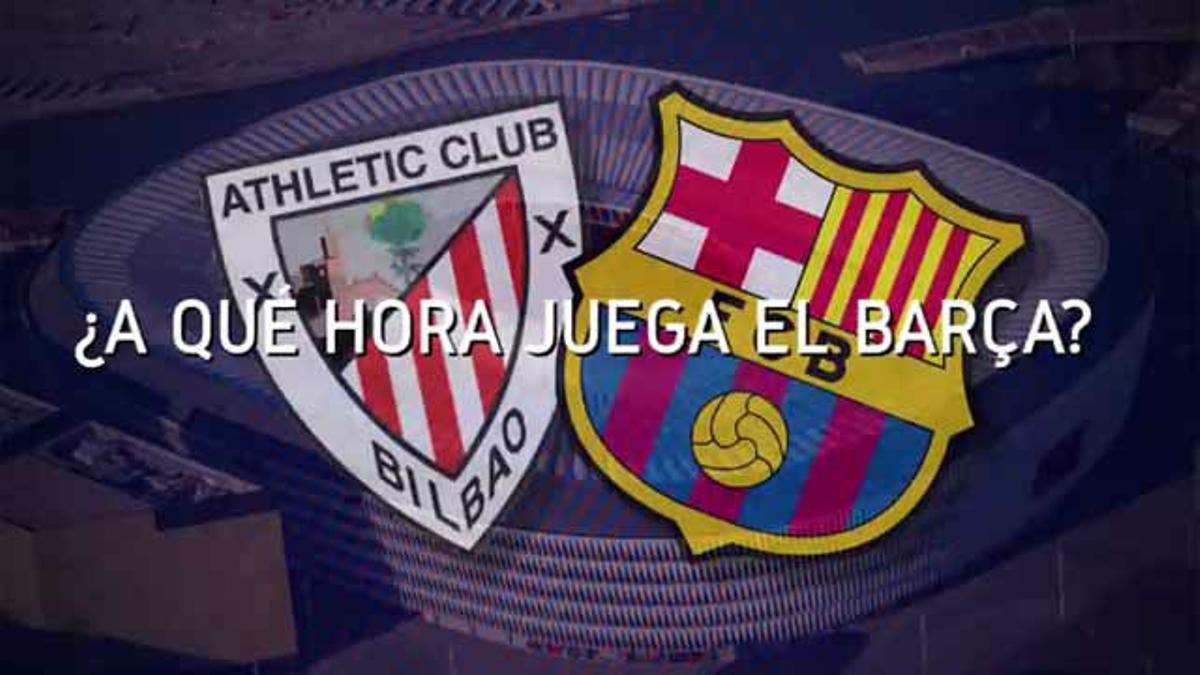 Horario mundial del Athletic - Barça