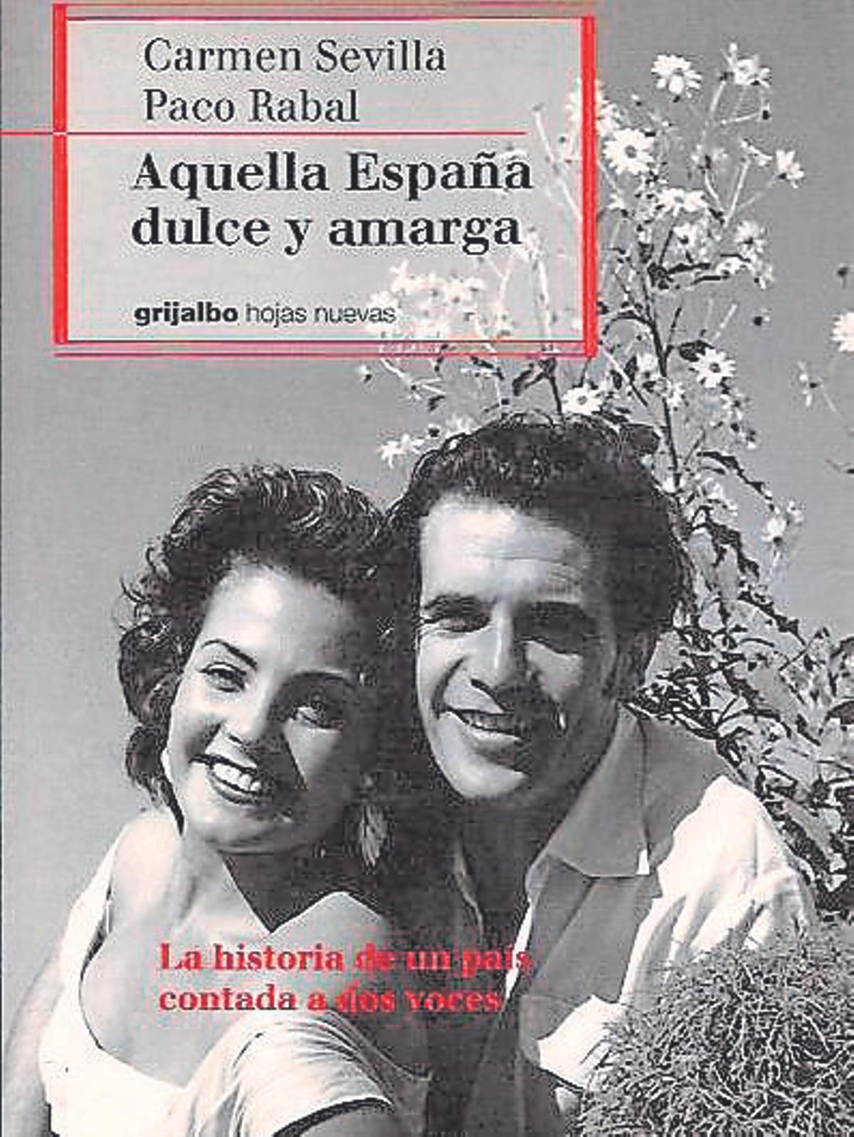 'Aquella España dulce y amarga' (Grijalbo)