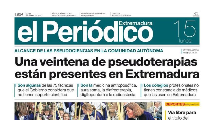 Esta es la portada de EL PERIÓDICO EXTREMADURA correspondiente al día 15 de abril del 2019