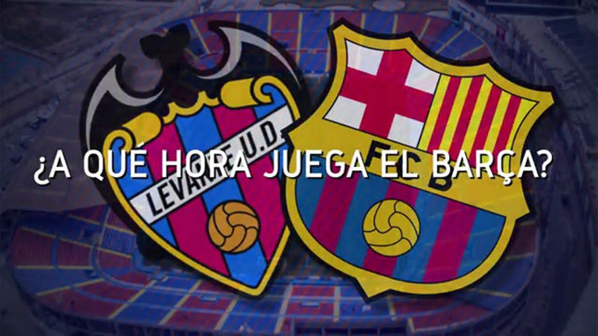 Horario mundial del Levante - FC Barcelona de Copa del Rey
