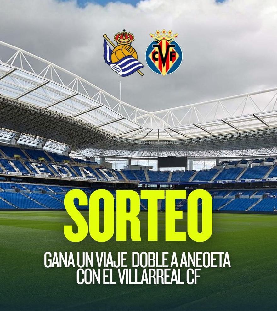 Gana un viaje a Anoeta con el Villarreal CF