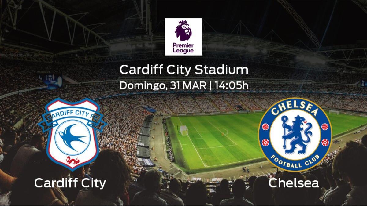 Jornada 32 de la Premiere League: Previa del partido Cardiff City - Chelsea