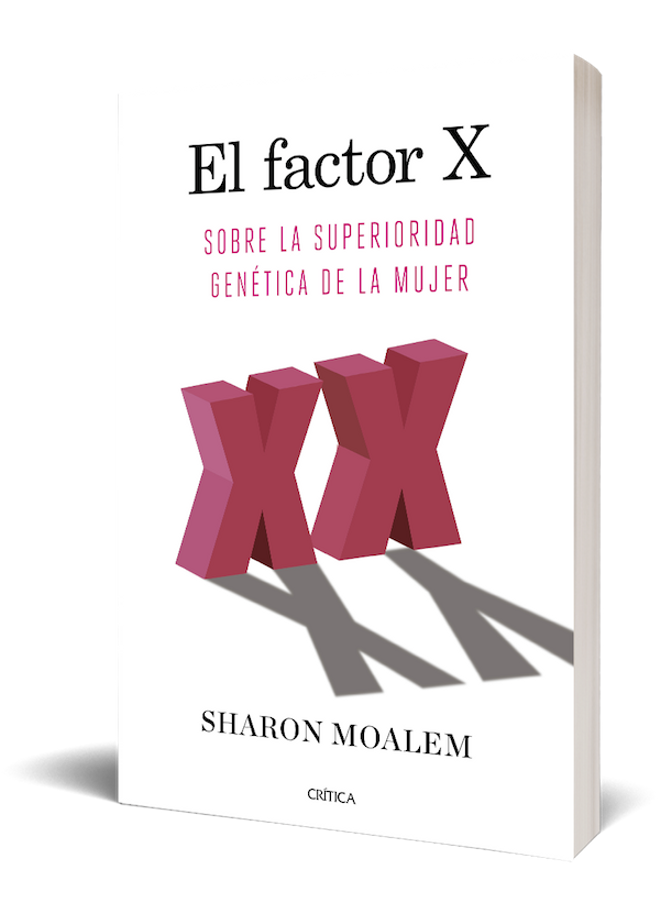 ‘El factor X: Sobre la superioridad genética de la mujer, de Sharon Moalem.