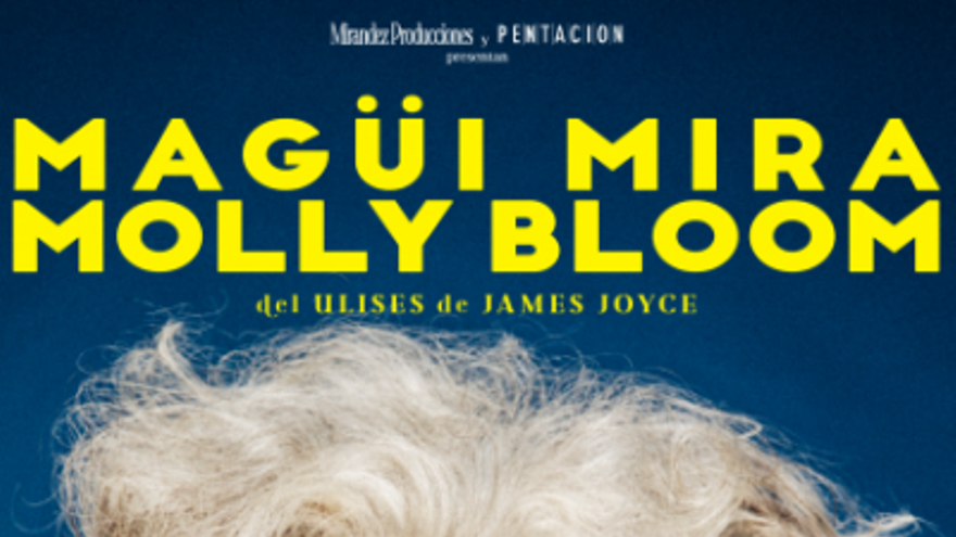 Magüi Mira Molly Bloom Del Ulises de James Joyce