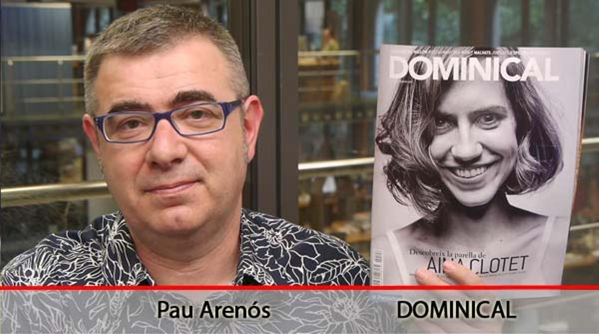 Pau Arenós explica les novetats d’aquesta setmana al ’DOMINICAL’