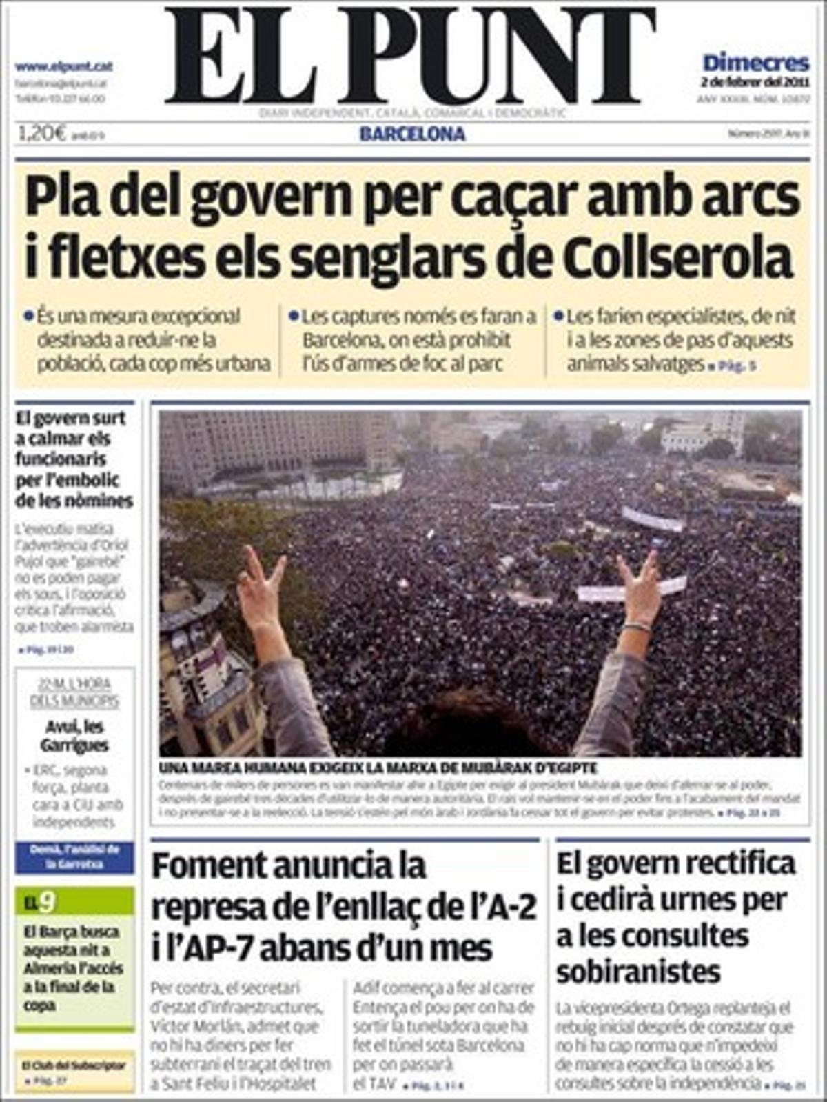 ’El Punt’ explica també que Mas reclamarà a Zapatero els 29 traspassos pendents; que el ’Financial Times’ censura el dèficit català, i que la revolta egípcia enfonsa el turisme a tots els països àrabs.